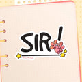 SIR! Kelly Nicole Iconic Catch Phrase Glossy Sticker
