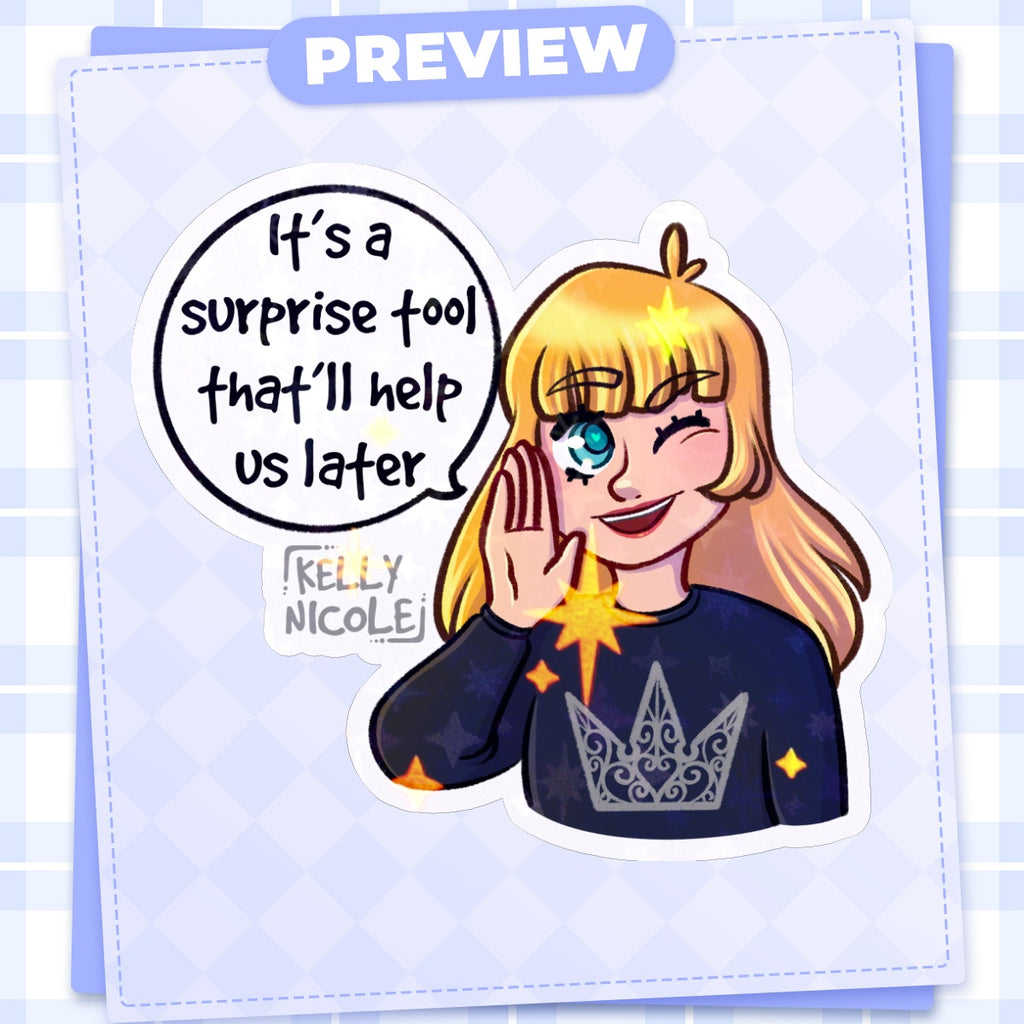 It's a Surprise Tool That'll Help us Later, Kelly Nicole HoloStar Sticker