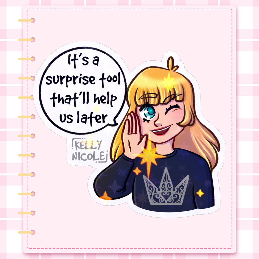 It's a Surprise Tool That'll Help us Later, Kelly Nicole HoloStar Sticker