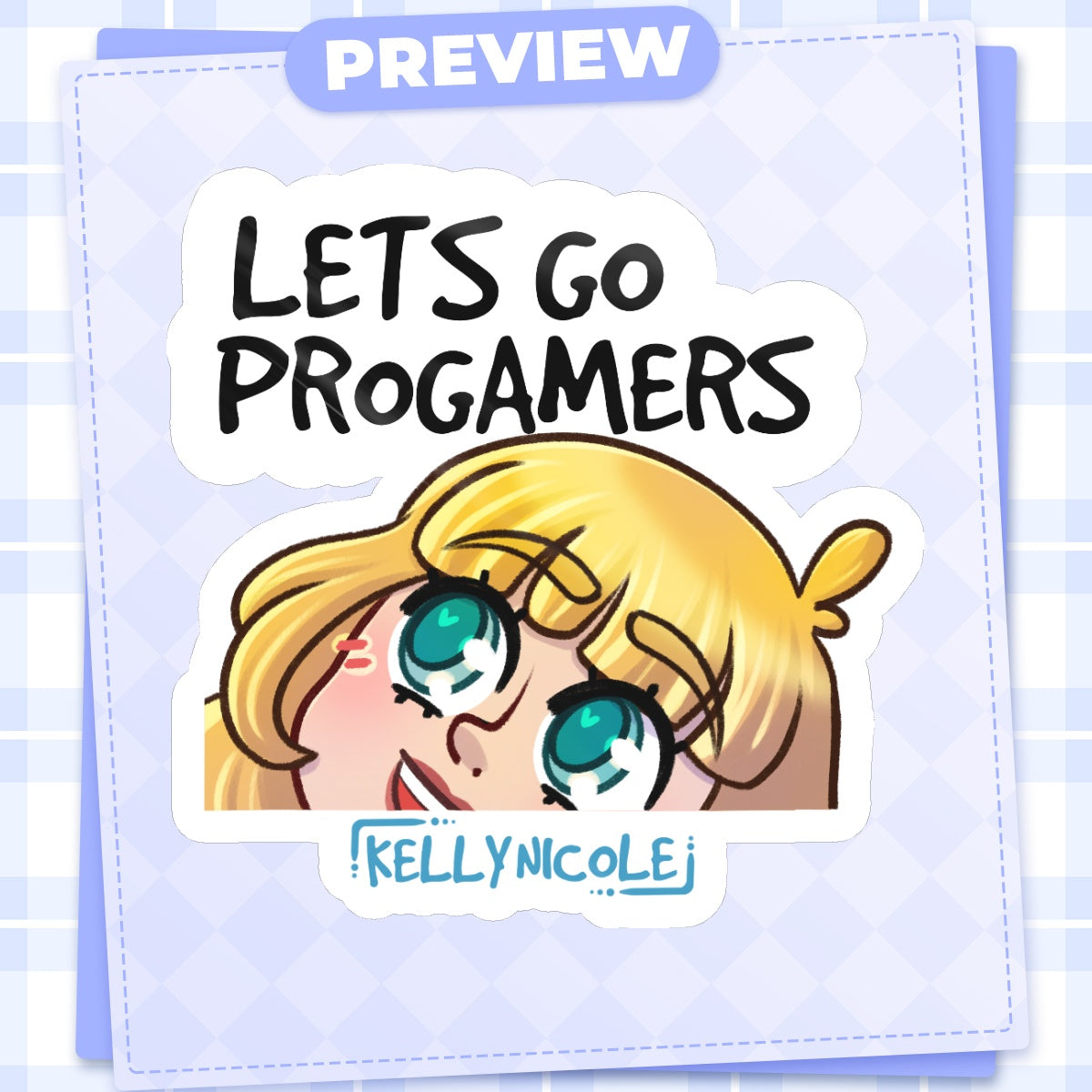Let's Go ProGamers, Kelly Nicole Emote Glossy Sticker