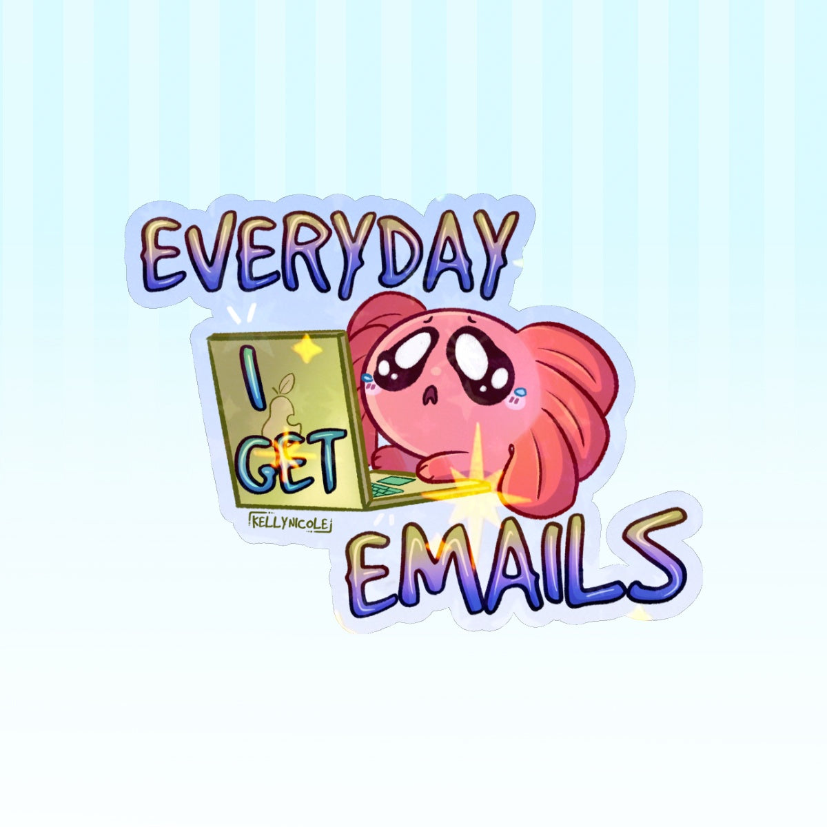 Everyday I Get Emails Spud the Axolotl HoloStar Sticker
