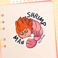 Axel Heart Kingdom Shrimp Man Glossy Sticker