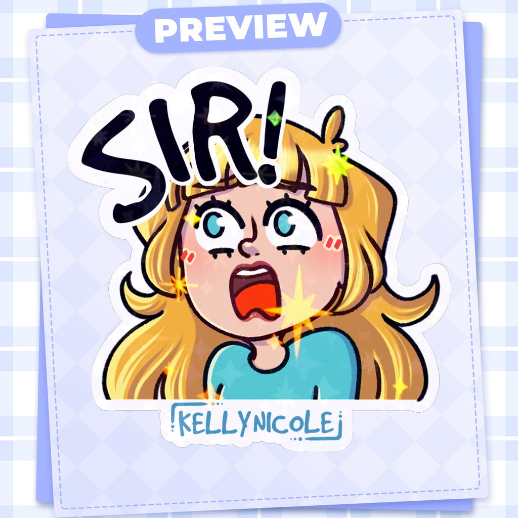 SIR! Kelly Nicole Iconic Catch Phrase Emote HoloStar Sticker