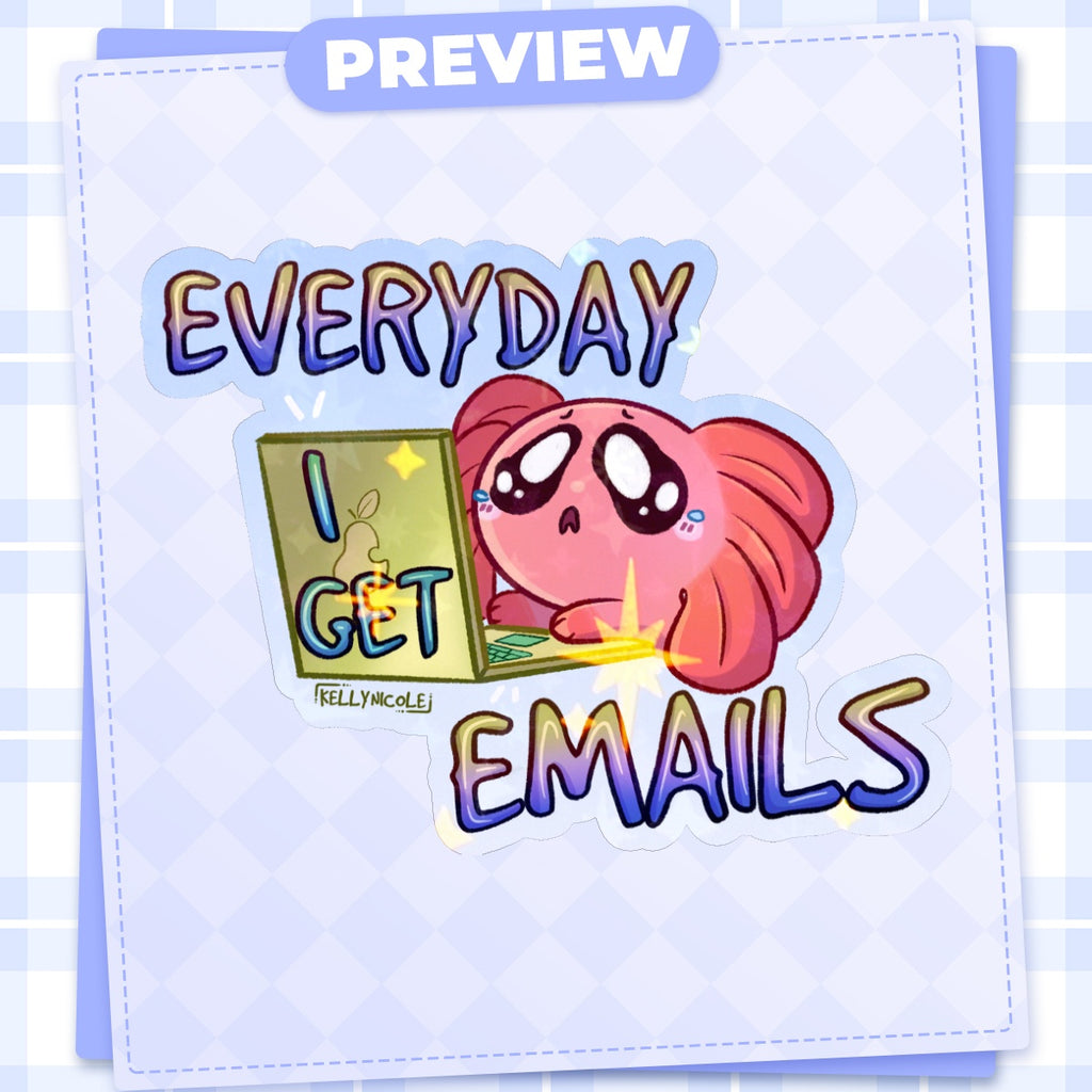Everyday I Get Emails Spud the Axolotl HoloStar Sticker