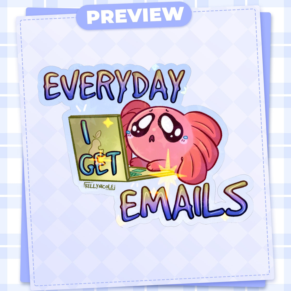 Everyday I Get Emails Spud the Axolotl HoloStar Sticker