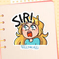 SIR! Kelly Nicole Iconic Catch Phrase Emote Glossy Sticker