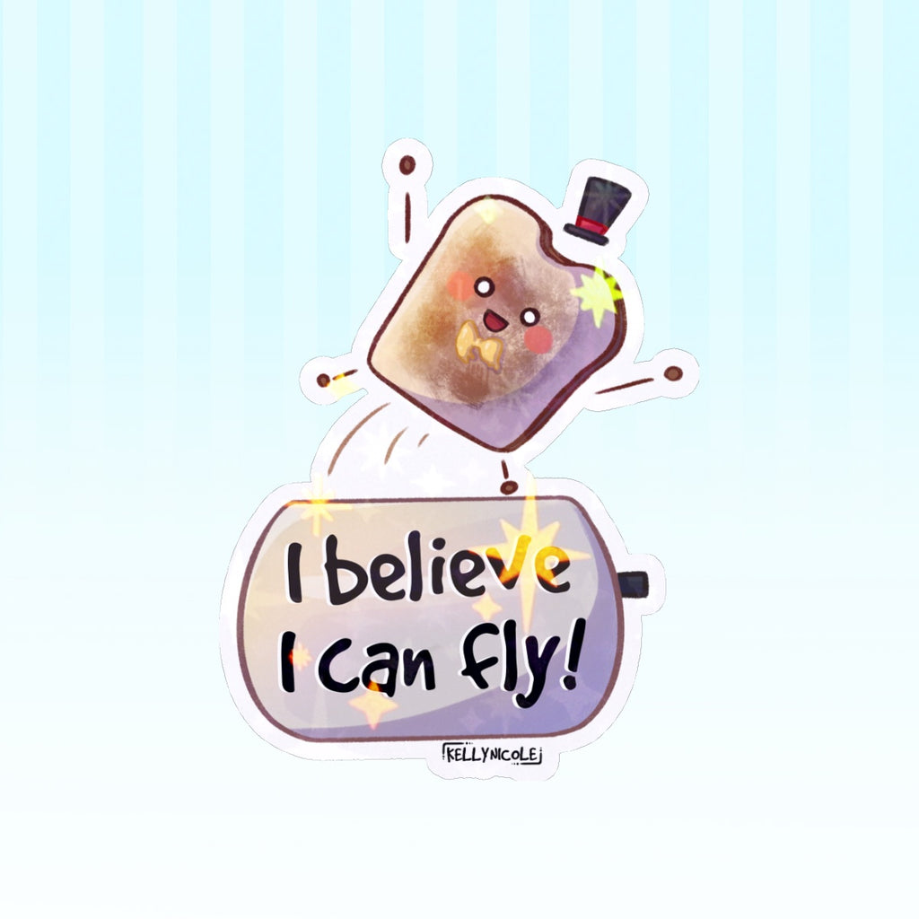 I Believe I Can Fly Toast HoloStar Sticker
