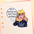 It's a Surprise Tool That'll Help us Later, Kelly Nicole HoloStar Sticker