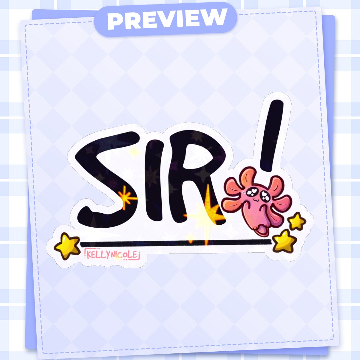 SIR! Kelly Nicole Iconic Catch Phrase HoloStar Sticker