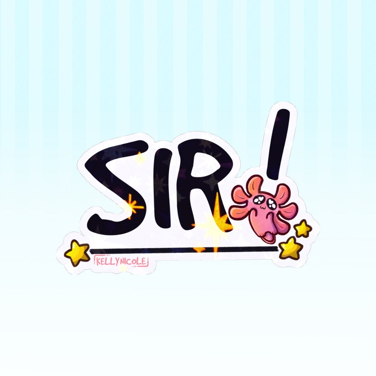 SIR! Kelly Nicole Iconic Catch Phrase HoloStar Sticker