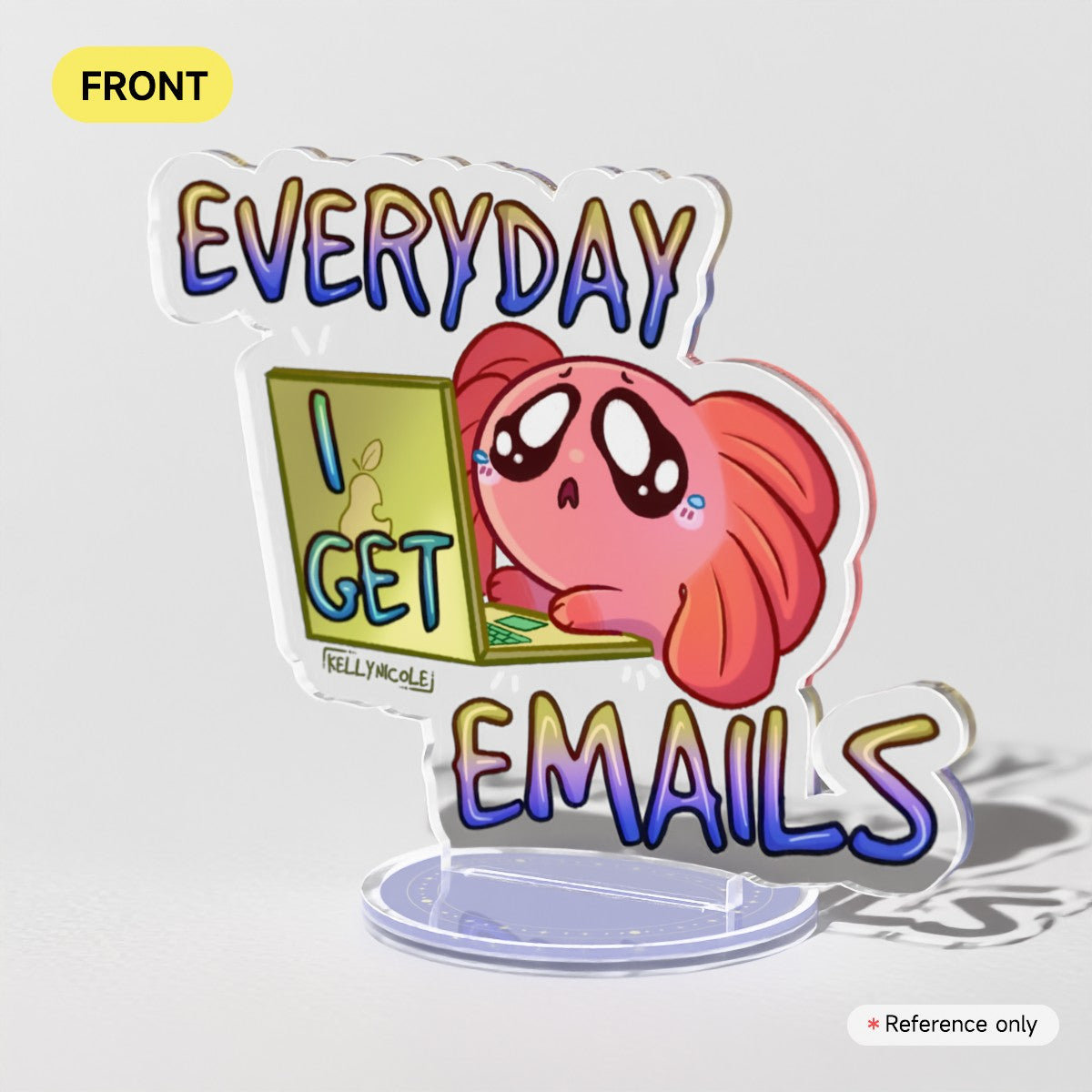 Spud the Axolotl Everyday I Get Emails Acrylic Standees