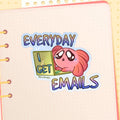 Everyday I Get Emails Spud the Axolotl Glossy Sticker