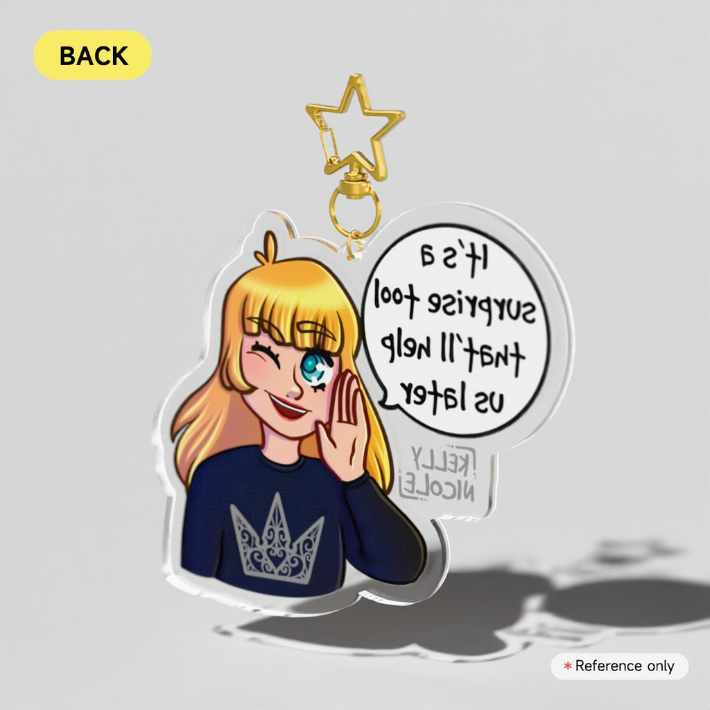 It's a Surprise Tool That'll Help us Later Acrylic Charm