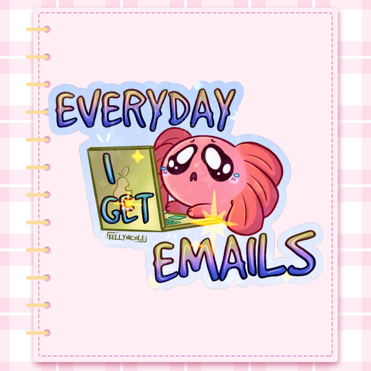 Everyday I Get Emails Spud the Axolotl HoloStar Sticker